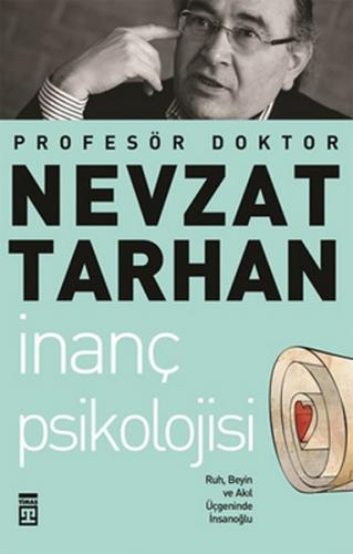 İnanç Psikolojisi - Nevzat Tarhan - Timaş Yayınları