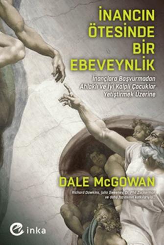 İnancın Ötesinde Bir Ebeveynlik: İnançlara Başvurmadan Ahlaklı ve İyi 