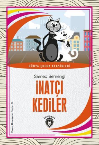 İnatçı Kediler - Samed Behrengi - Dorlion Yayınevi