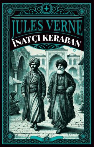 İnatçı Keraban - Jules Verne - Nesnel Yayınları