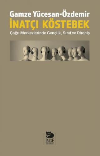 İnatçı Köstebek - Gamze Yücesan-Özdemir - İmge Kitabevi Yayınları