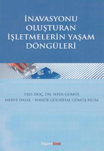 İnavasyonu Oluşturan İşletmelerin Yaşam Döngüleri - Sefer Gümüş - Hipe