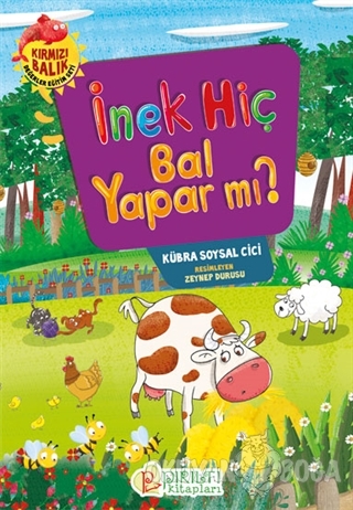 İnek Hiç Bal Yapar mı? - Kübra Soysal Cici - Pırıltı Kitapları