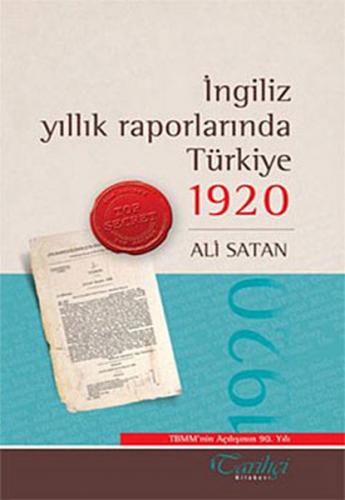 İngiliz Yıllık Raporlarında Türkiye 1920 - Derleme - Tarihçi Kitabevi