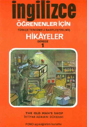 İhtiyar Adamın Dükkanı (derece 1-B) - Ayten E. Oray - Fono Yayınları