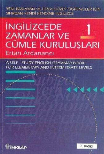 İngilizcede Zamanlar ve Cümle Kuruluşları Cilt: 1 - Ertan Ardanancı - 