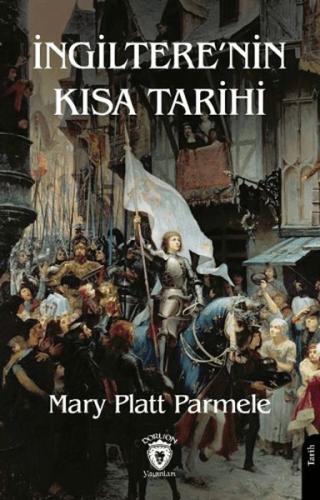 İngiltere’nin Kısa Tarihi - Mary Platt Parmele - Dorlion Yayınları