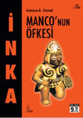 İnka Monco'nun Öfkesi 2. Kitap - Antoine B. Daniel - Galata Yayıncılık