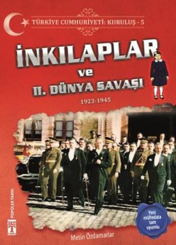 Türkiye Cumhuriyeti: Kuruluş 5 - İnkılaplar ve 2. Dünya Savaşı - Metin