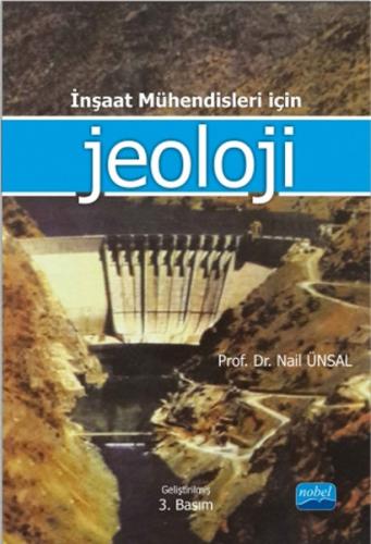 İnşaat Mühendileri İçin Jeoloji - Nail Ünsal - Nobel Akademik Yayıncıl