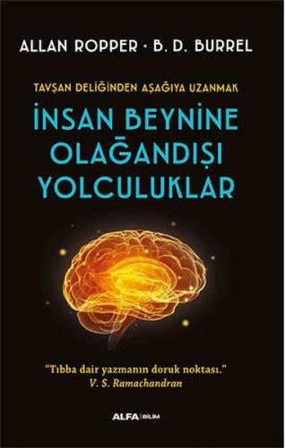 İnsan Beynine Olağandışı Yolculuklar - Allan Ropper - Alfa Yayınları