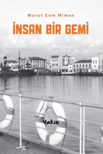 İnsan Bir Gemi - Murat Cem Miman - Yakın Kitabevi