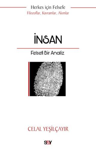 İnsan :Felsefi Bir Analiz - Celal Yeşilçayır - Say Yayınları