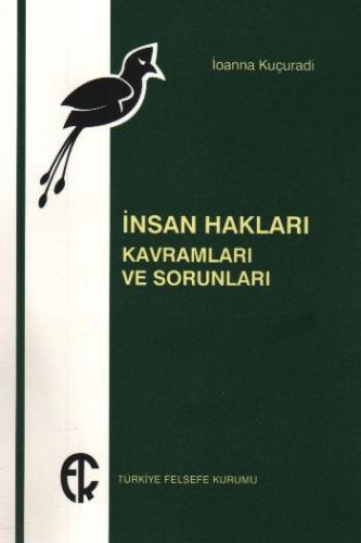 İnsan Hakları Kavramları ve Sorunları - İoanna Kuçuradi - Türkiye Fels