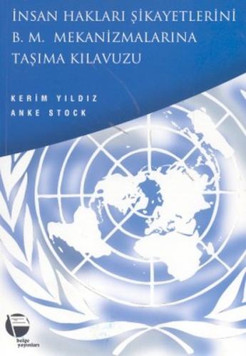 İnsan Hakları Şikayetlerini B .M. Mekanizmalarına Taşıma Kılavuzu - Ke