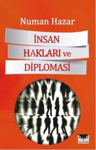 İnsan Hakları ve Diplomasi - Numan Hazar - Büyülüdağ Yayınları