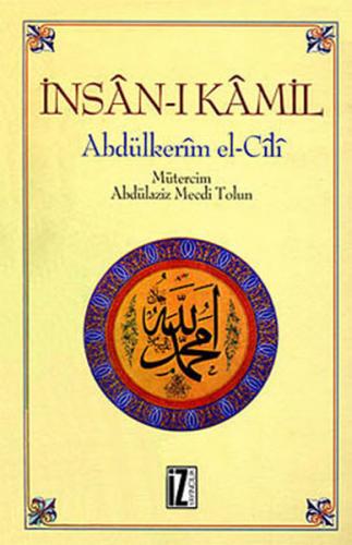 İnsan-ı Kamil (Ciltli) - Abdülkerim B. İbrahim el-Cili - İz Yayıncılık