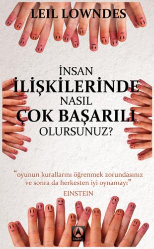 İnsan İlişkilerinde Nasıl Çok Başarılı Olursunuz? - Leil Lowndes - Kuz