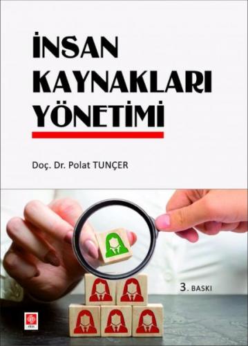 İnsan Kaynakları Yönetimi - Polat Tunçer - Ekin Basım Yayın - Akademik