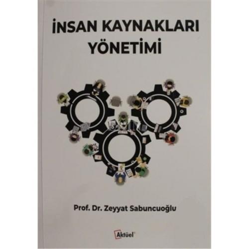 İnsan Kaynakları Yönetimi - Zeyyat Sabuncuoğlu - Alfa Aktüel Yayınları