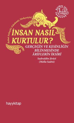 İnsan Nasıl Kurtulur? - Sadreddin Şirazi - Hayykitap