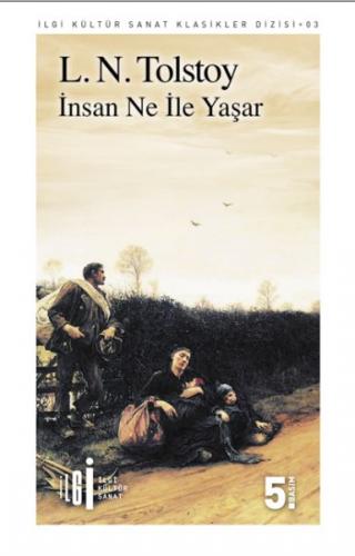 İnsan Ne İle Yaşar - Lev Nikolayeviç Tolstoy - İlgi Kültür Sanat Yayın