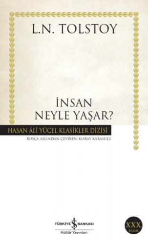 İnsan Neyle Yaşar? - Lev Nikolayeviç Tolstoy - İş Bankası Kültür Yayın