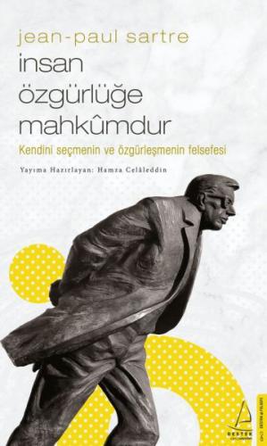 İnsan Özgürlüğe Mahkumdur - Jean Paul Sartre - Destek Yayınları