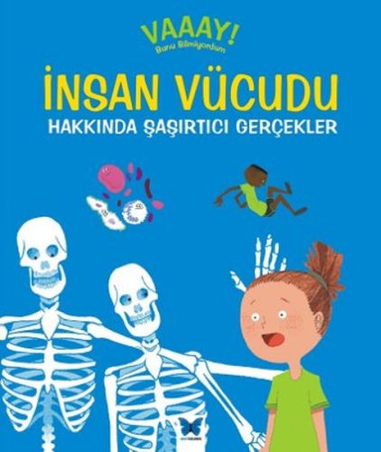 İnsan Vücudu Hakkında Şaşırtıcı Gerçekler - Philip Steele - Mavi Keleb