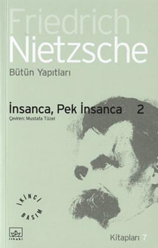 İnsanca, Pek İnsanca 2 - Friedrich Wilhelm Nietzsche - İthaki Yayınlar