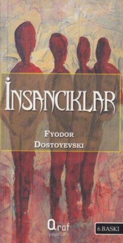 İnsancıklar - Fyodor Mihayloviç Dostoyevski - Araf Yayınları