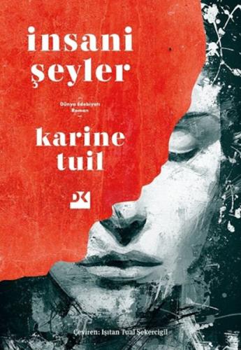 İnsani Şeyler - Karine Tuil - Doğan Kitap