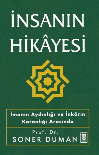 İnsanın Hikâyesi - Soner Duman - Timaş Yayınları