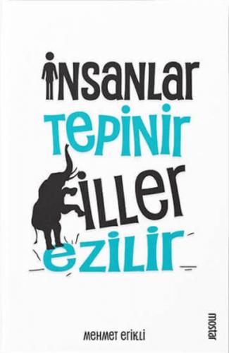 İnsanlar Tepinir Filler Ezilir - Mehmet Erikli - Mostar Yayınları