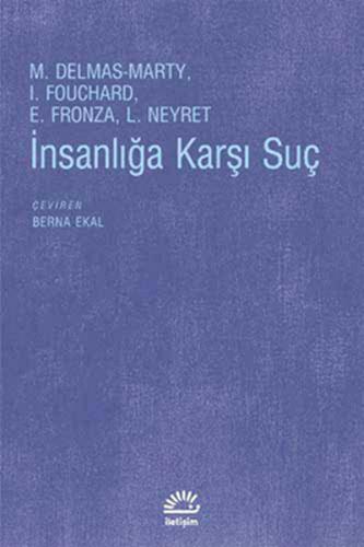 İnsanlığa Karşı Suç - M. Delmas-Marty - İletişim Yayınevi