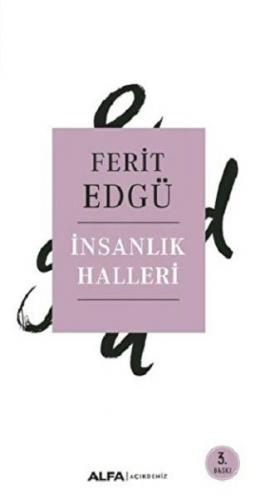 İnsanlık Halleri - Ferit Edgü - Alfa Yayınları