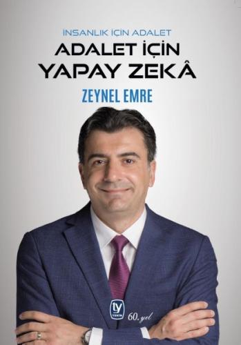 İnsanlık İçin Adalet Atalet İçin Yapay Zekâ - Zeynel Emre - Tekin Yayı