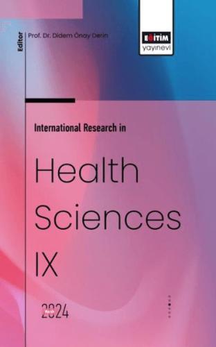 International Research In Health Sciences IX - Ed. Didem Önay Derin - 