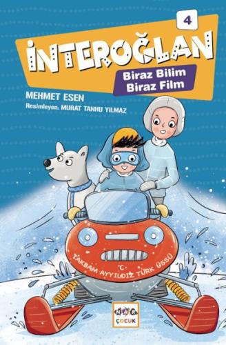 İnteroğlan-4-Biraz Bilim Biraz Film-Ciltli - Mehmet Esen - Nar Yayınla