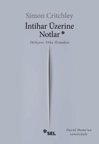 İntihar Üzerine Notlar - Simon Critchley - Sel Yayınları