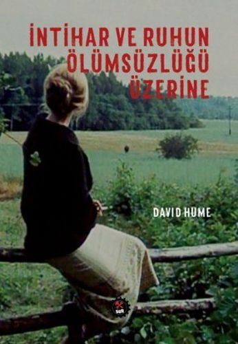 İntihar ve Ruhun Ölümsüzlüğü Üzerine - David Hume - SUB Basın Yayım