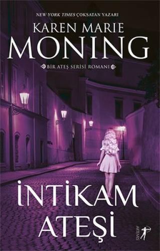 İntikam Ateşi Ateş Serisi - 3 - Karen Marie Moning - Artemis Yayınları