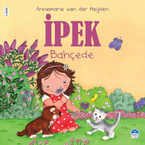 İpek - Bahçede - Annemarie van der Heijden - Martı Yayınları