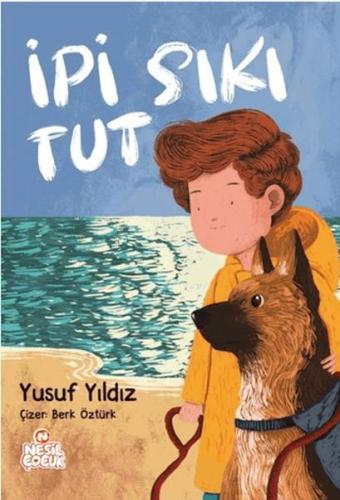 İpi Sıkı Tut - Yusuf Yıldız - Nesil Çocuk