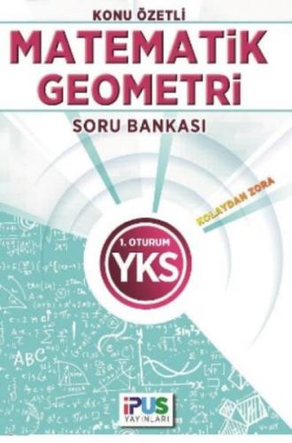 2018 YKS 1. Oturum Matematik/Geometri Konu Özetli Soru Bankası - Kolek