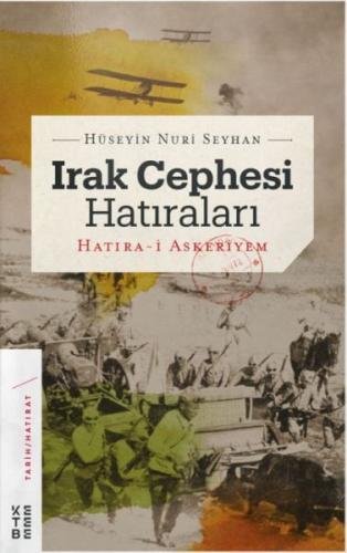 Irak Cephesi Hatıraları (Ciltli) - Hüseyin Nuri Seyhan - Ketebe Yayınl