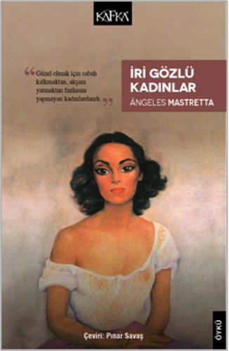 İri Gözlü Kadınlar - Angeles Mastretta - Kafka Kitap