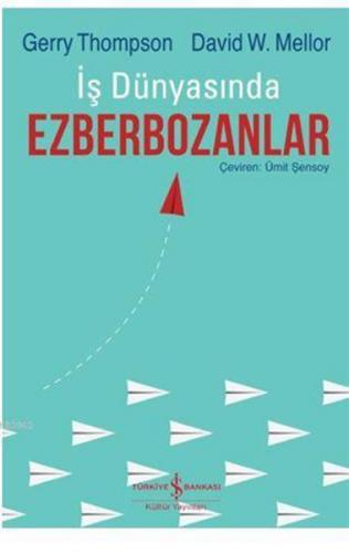 İş Dünyasında Ezberbozanlar - Gerry Thompson - İş Bankası Kültür Yayın