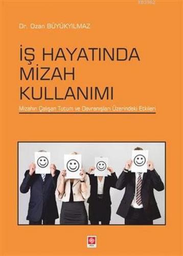 İş Hayatında Mizah Kullanımı - Ozan Büyükyılmaz - Ekin Basım Yayın - A