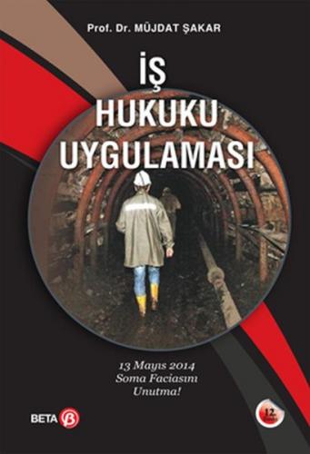 İş Hukuku Uygulaması - Müjdat Şakar - Beta Yayınevi